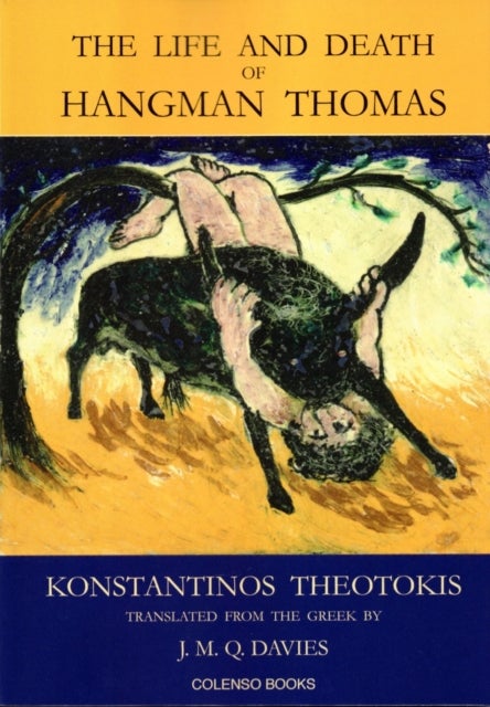 Bilde av The Life And Death Of Hangman Thomas Av Konstantinos Theotokis