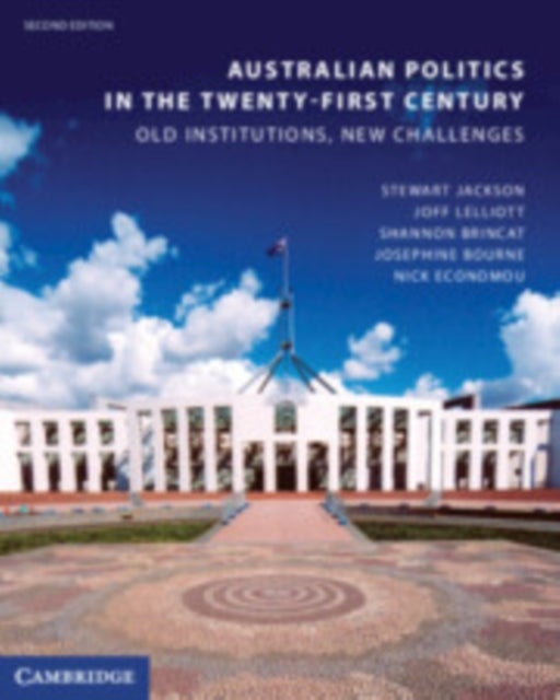Bilde av Australian Politics In The Twenty-first Century Av Stewart (university Of Sydney) Jackson, Joff (queensland University Of Technology) Lelliott, Shanno