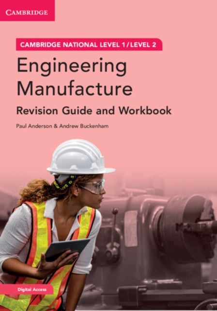Bilde av Cambridge National In Engineering Manufacture Revision Guide And Workbook With Digital Access (2 Yea Av Paul Anderson, Andrew Buckenham