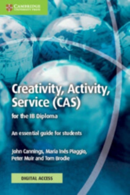 Bilde av Creativity, Activity, Service (cas) For The Ib Diploma Coursebook With Digital Access (2 Years) Av John Cannings, Maria Ines Piaggio, Peter Muir, Tom