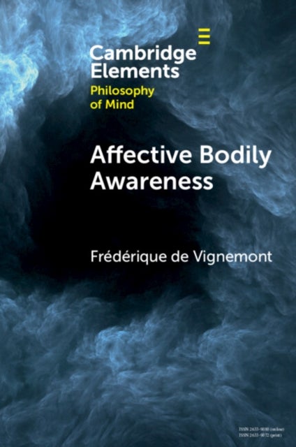 Bilde av Affective Bodily Awareness Av Frederique De (institut Jean Nicod And Universite Psl Paris) Vignemont
