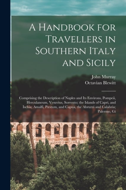 Bilde av A Handbook For Travellers In Southern Italy And Sicily Av John Murray, Octavian Blewitt