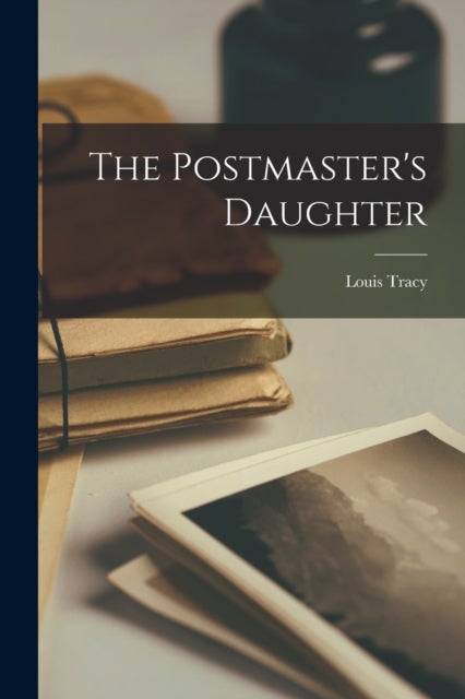 Bilde av The Postmaster&#039;s Daughter Av Louis Tracy
