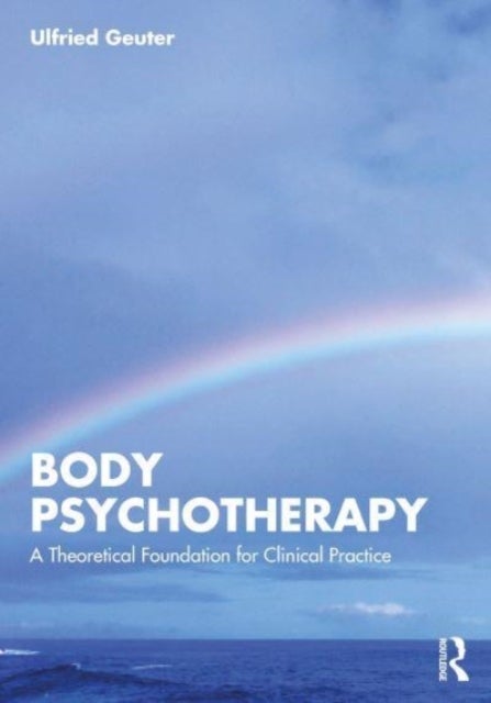 Bilde av Body Psychotherapy Av Ulfried Geuter