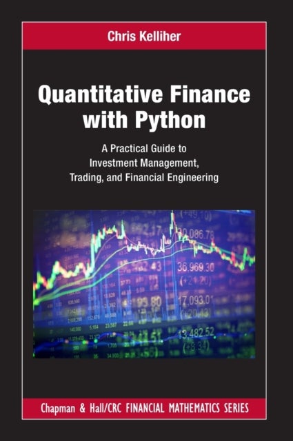Bilde av Quantitative Finance With Python Av Chris (fidelity Investments. Usa) Kelliher