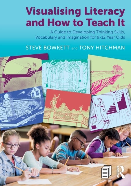 Bilde av Visualising Literacy And How To Teach It Av Steve (educational Consultant Uk) Bowkett, Tony Hitchman