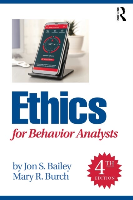 Bilde av Ethics For Behavior Analysts Av Jon S. (florida State University Usa) Bailey, Mary R. (behavior Management Consultants Florida Usa) Burch