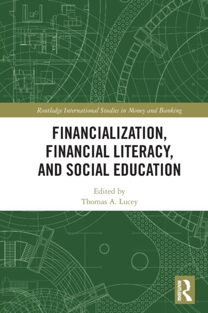 Bilde av Financialization, Financial Literacy, And Social Education