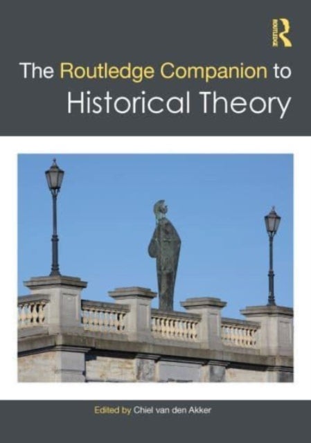 Bilde av The Routledge Companion To Historical Theory