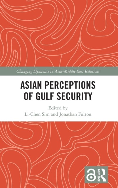 Bilde av Asian Perceptions Of Gulf Security