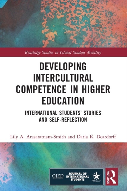 Bilde av Developing Intercultural Competence In Higher Education Av Lily A. (alphacrucis University College Australia) Arasaratnam-smith, Darla K. (duke Univer