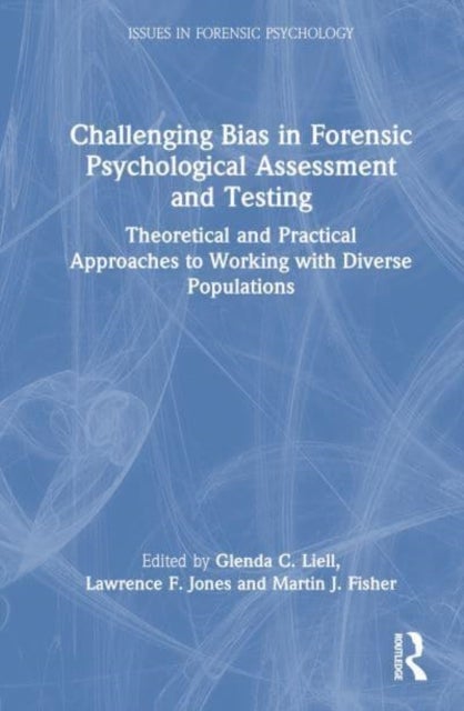 Bilde av Challenging Bias In Forensic Psychological Assessment And Testing