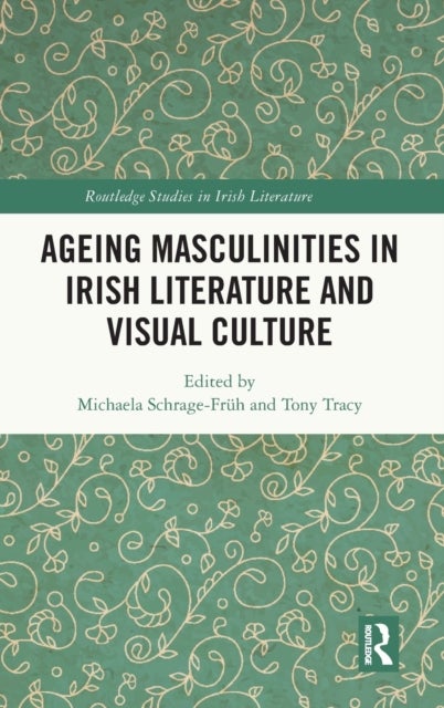 Bilde av Ageing Masculinities In Irish Literature And Visual Culture