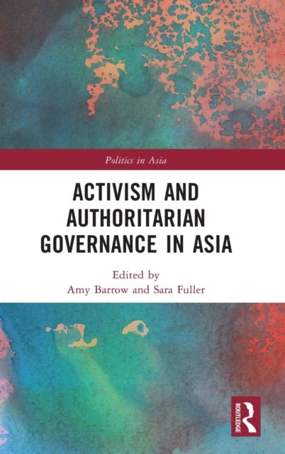 Bilde av Activism And Authoritarian Governance In Asia