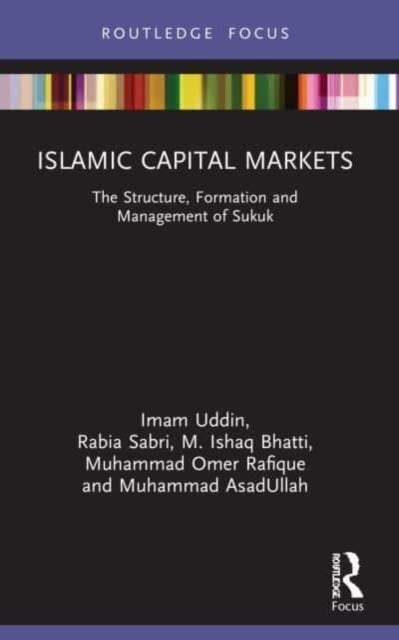 Bilde av Islamic Capital Markets Av Imam Uddin, Rabia Sabri, M. Ishaq (la Trobe University Australia) Bhatti, Muhammad Omer Rafique, Muhammad Asadullah