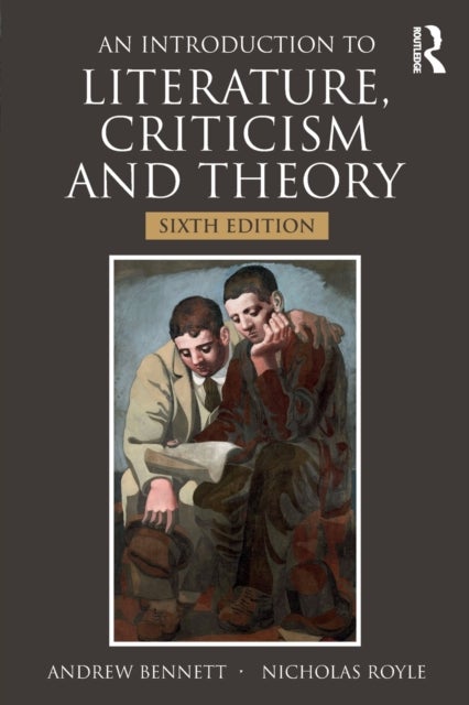 Bilde av An Introduction To Literature, Criticism And Theory Av Andrew (university Of Bristol Uk) Bennett, Nicholas Royle