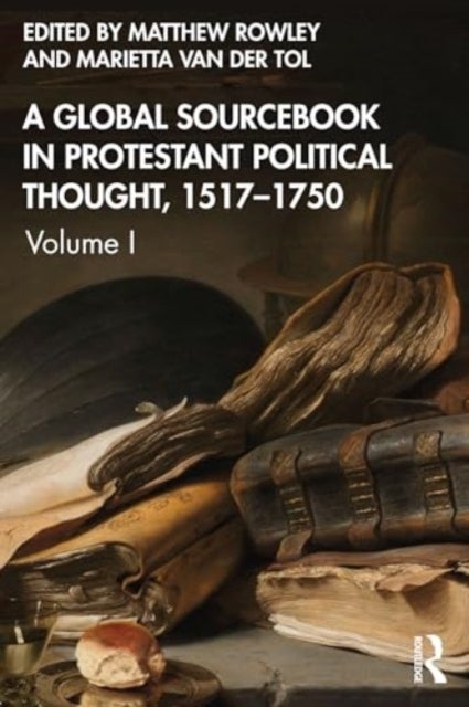 Bilde av A Global Sourcebook In Protestant Political Thought, Volume I