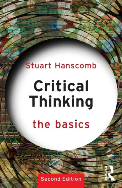 Bilde av Critical Thinking: The Basics Av Stuart (university Of Glasgow Uk) Hanscomb