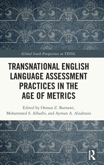 Bilde av Transnational English Language Assessment Practices In The Age Of Metrics