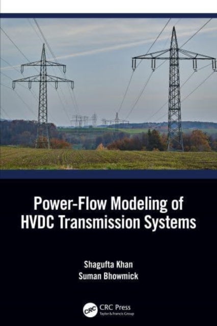 Bilde av Power-flow Modelling Of Hvdc Transmission Systems Av Shagufta (galgotias University Up India) Khan, Suman (delhi Technological University India) Bhowm