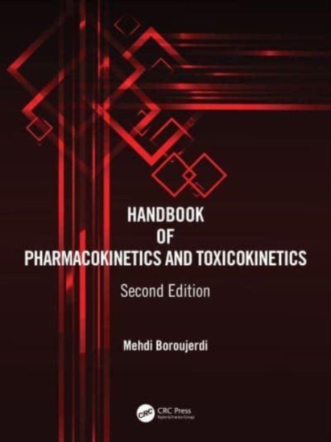 Bilde av Handbook Of Pharmacokinetics And Toxicokinetics Av Mehdi (college Of Health Sciences - School Of Pharmacy University Of Massachusetts Lowell Usa) Boro