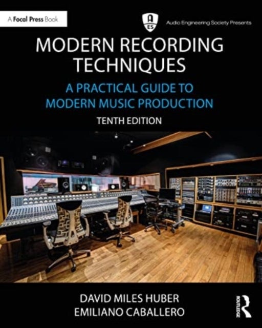 Bilde av Modern Recording Techniques Av David Miles (freelance Recording Engineer Huber, Consultant, Eq Magazine Seattle Wa Usa) Contributor, Emiliano Caballer