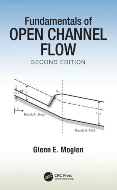 Bilde av Fundamentals Of Open Channel Flow Av Glenn E. (us Department Of Agriculture Us Moglen