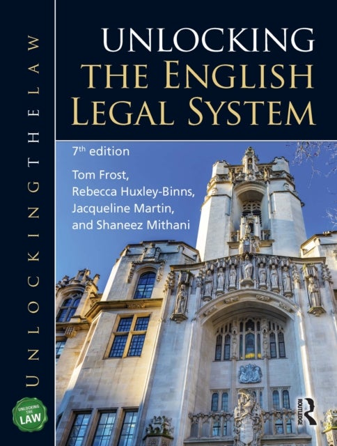 Bilde av Unlocking The English Legal System Av Tom (university Of Sussex Uk) Frost, Rebecca (nottingham Trent University Uk) Huxley-binns, Jacqueline Martin, S