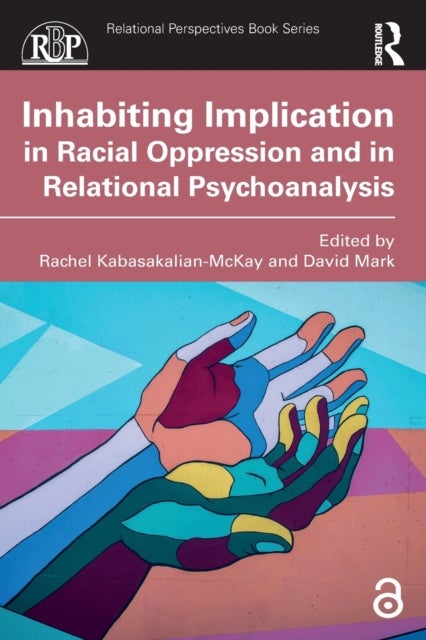 Bilde av Inhabiting Implication In Racial Oppression And In Relational Psychoanalysis
