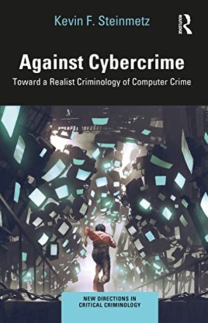 Bilde av Against Cybercrime Av Kevin F. (kansas State University Manhattan Usa) Steinmetz