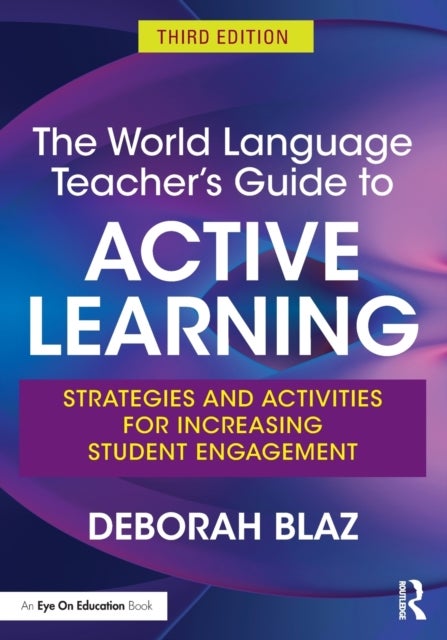 Bilde av The World Language Teacher&#039;s Guide To Active Learning Av Deborah (angola High School Usa) Blaz