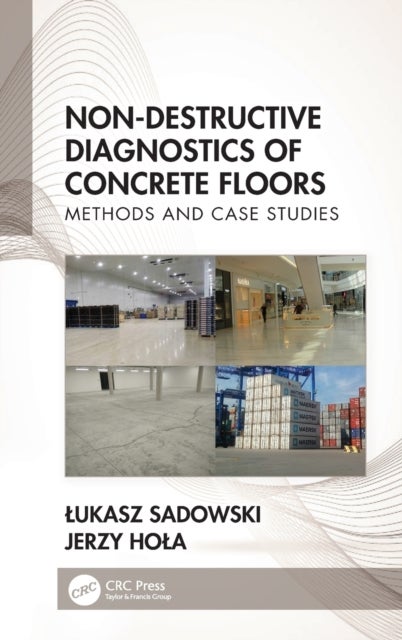 Bilde av Non-destructive Diagnostics Of Concrete Floors Av Lukasz (wroclaw University Of Science And Technology Poland) Sadowski, Jerzy (wroclaw University Of