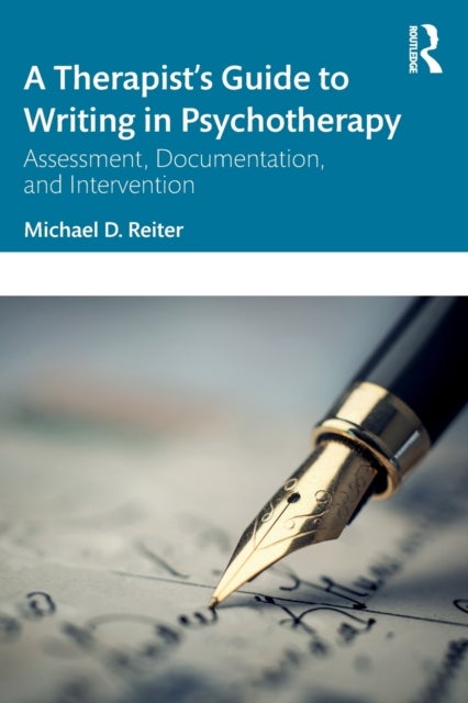 Bilde av A Therapist¿s Guide To Writing In Psychotherapy Av Michael D. (nova Southeastern University Florida Usa) Reiter