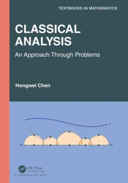 Bilde av Classical Analysis Av Hongwei (department Of Mathematics Christopher Newport University.) Chen