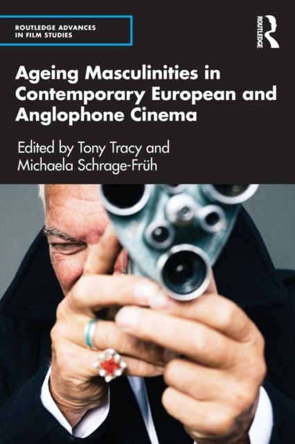 Bilde av Ageing Masculinities In Contemporary European And Anglophone Cinema