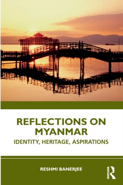 Bilde av Reflections On Myanmar Av Reshmi (institute Of Social Sciences New Delhi India) Banerjee