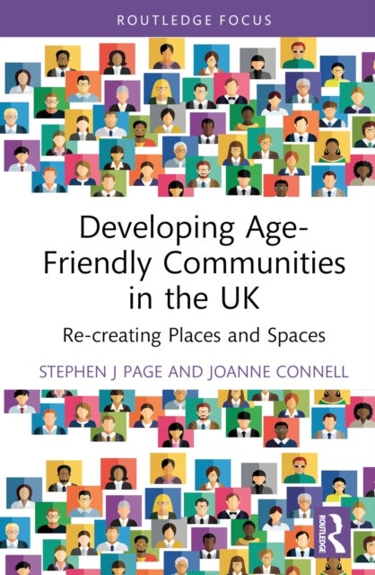 Bilde av Developing Age-friendly Communities In The Uk Av Stephen J. (university Of Hertfordshire Uk) Page, Joanne Connell
