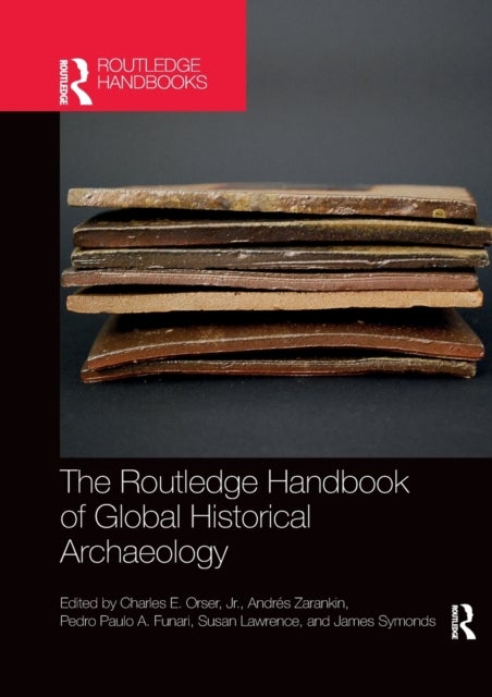 Bilde av The Routledge Handbook Of Global Historical Archaeology