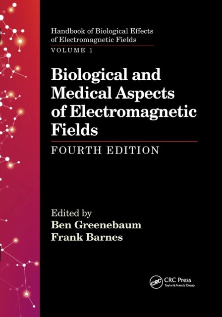 Bilde av Biological And Medical Aspects Of Electromagnetic Fields, Fourth Edition