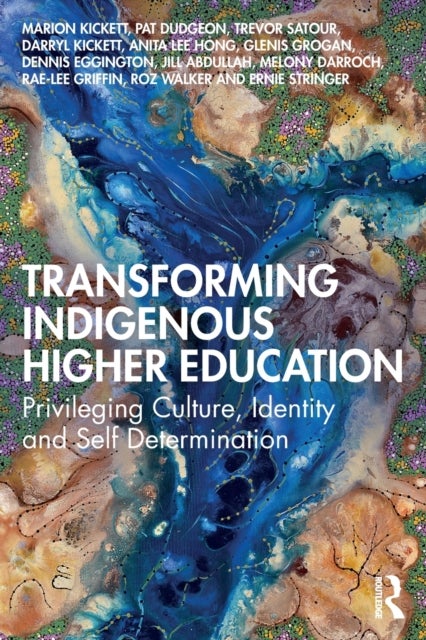 Bilde av Transforming Indigenous Higher Education Av Marion (curtin Univ. Au) Kickett, Pat ( Dudgeon