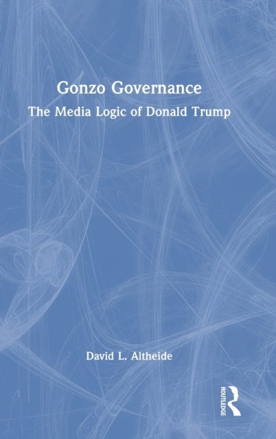 Bilde av Gonzo Governance Av David L. Altheide