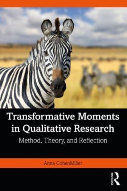 Bilde av Transformative Moments In Qualitative Research Av Anna Cohenmiller
