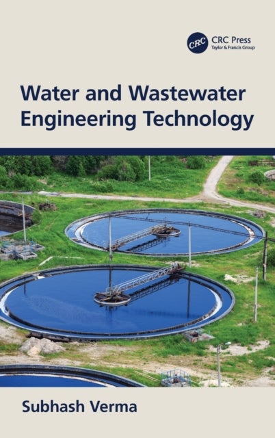 Bilde av Water And Wastewater Engineering Technology Av Subhash (sault College Of Applied Arts And Technology Canada) Verma