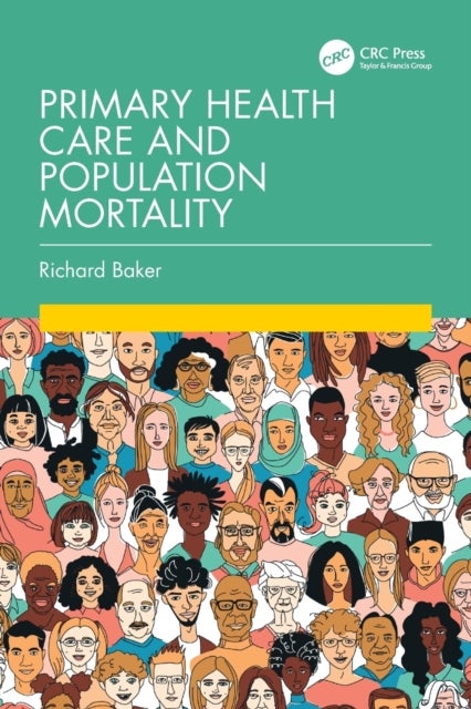 Bilde av Primary Health Care And Population Mortality Av Richard Baker