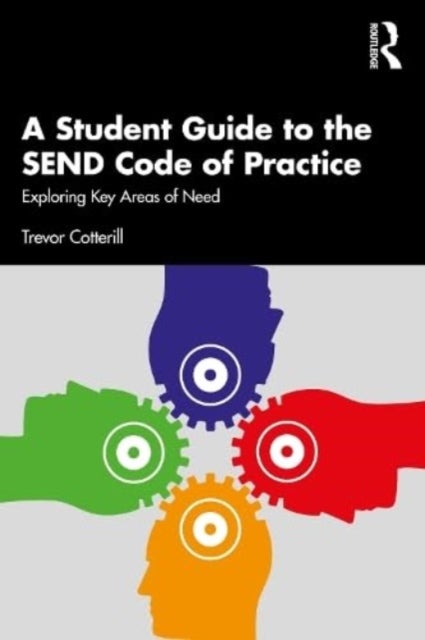 Bilde av A Student Guide To The Send Code Of Practice Av Trevor (university Of Derby Uk) Cotterill