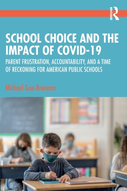 Bilde av School Choice And The Impact Of Covid-19 Av Michael (troy University Usa) Guo-brennan