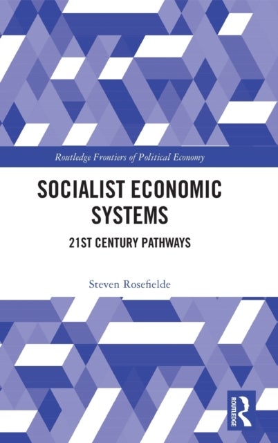 Bilde av Socialist Economic Systems Av Steven (university Of North Carolina Chapel Hill Usa) Rosefielde