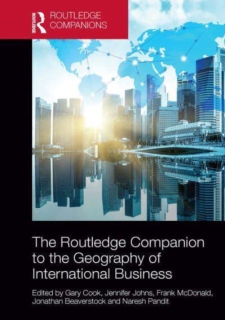 Bilde av The Routledge Companion To The Geography Of International Business