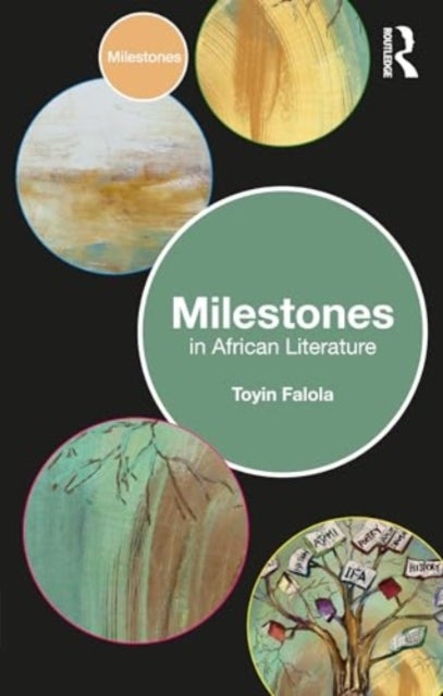 Bilde av Milestones In African Literature Av Toyin (the University Of Texas At Austin Usa) Falola