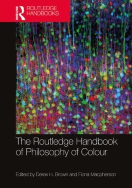 Bilde av The Routledge Handbook Of Philosophy Of Colour